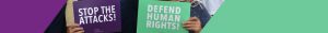 Stop the attacks. Defend human rights.