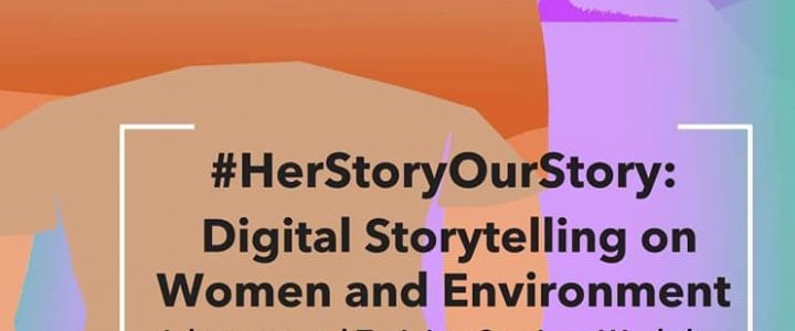 Call for applications: #HerStoryOurStory: Digital Storytelling on Women and Environment Training