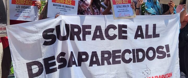 Join the resounding calls to surface all victims of enforced disappearance!  Uphold and respect the rights and dignity of human rights defenders!