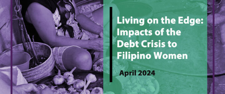Living on the Edge:  Impacts of the Debt Crisis to Filipino Women